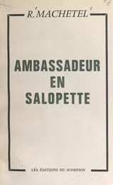 Ambassadeur en salopette