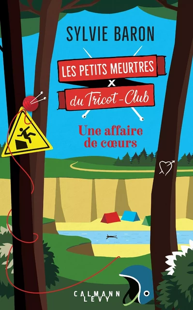 Les petits meurtres du tricot-club, tome 2 - Une affaire de coeurs - Sylvie Baron - Calmann-Lévy