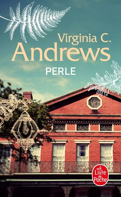 Perle (La Famille Landry, Tome 2) - Virginia C. Andrews - Le Livre de Poche