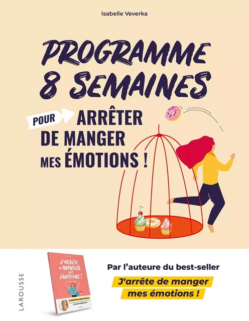 Programme 8 semaines pour arrêter de manger mes émotions ! - Isabelle Veverka - Larousse