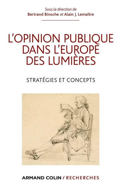 L'opinion publique dans l'Europe des Lumières - Bertrand Binoche, Alain J. Lemaître - Armand Colin