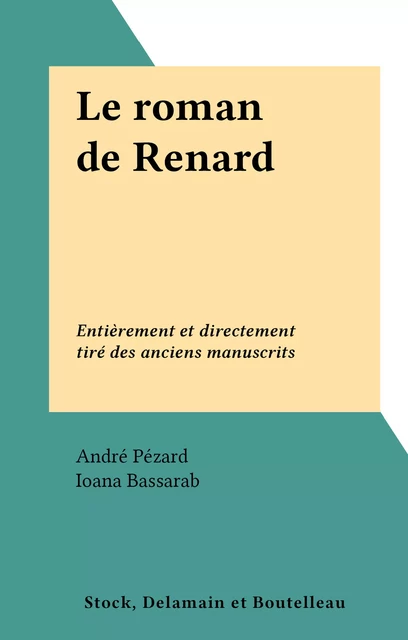 Le roman de Renard - André Pézard - FeniXX réédition numérique