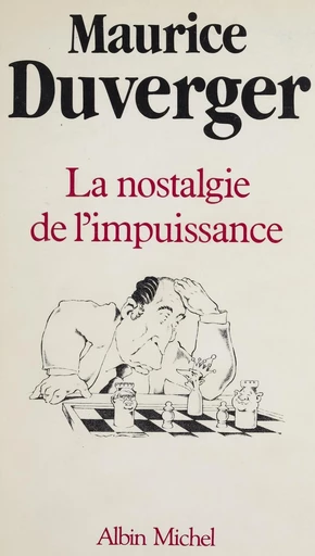 La nostalgie de l'impuissance - Maurice Duverger - FeniXX réédition numérique