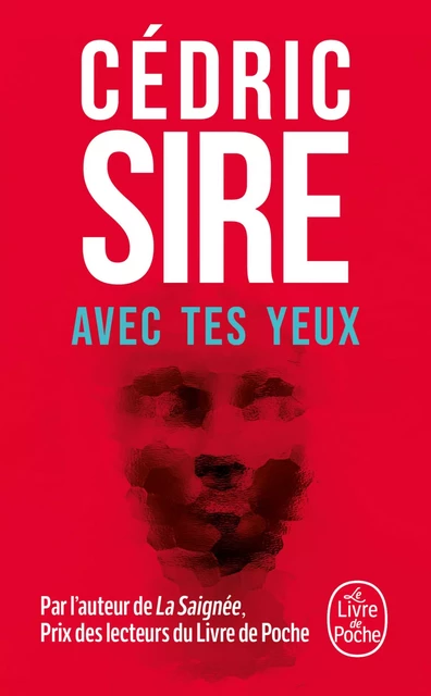 Avec tes yeux - Cédric Sire - Le Livre de Poche