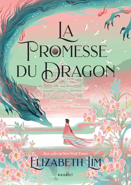 La promesse du dragon - Elizabeth Lim - Rageot Editeur