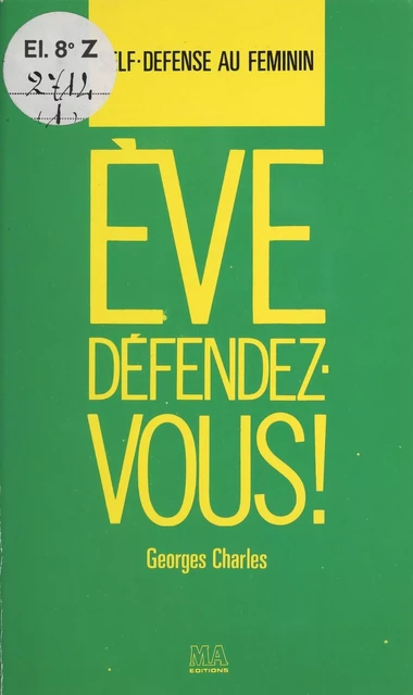 Ève, défendez-vous - Georges Charles - FeniXX réédition numérique