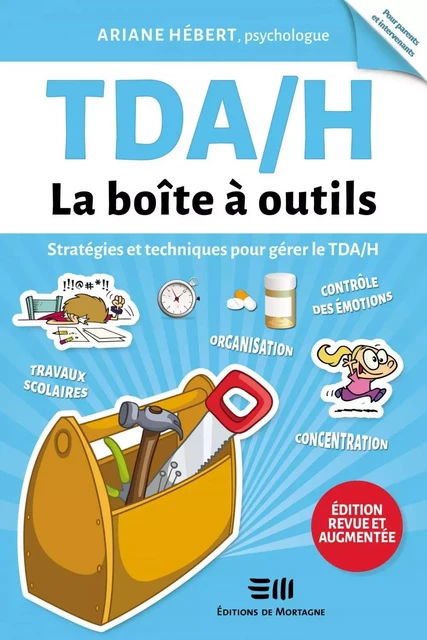 TDAH - La boîte à outils (Édition revue et augmentée) - Ariane Hébert - Éditions de Mortagne