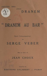 Adolphe Osso présente Dranem dans "Dranem au bar"