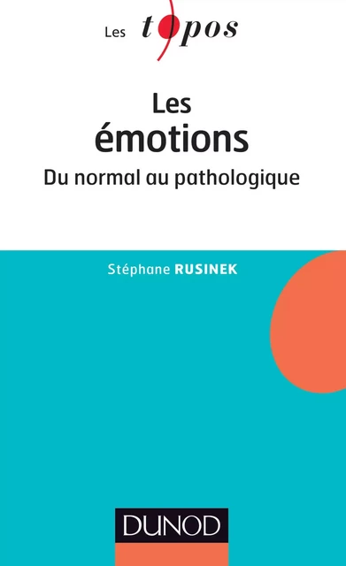 Les émotions - Stéphane Rusinek - Dunod