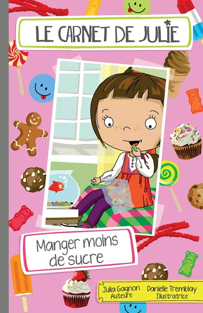 Le carnet de Julie - Manger moins de sucre - Julia Gagnon - Éditions MD