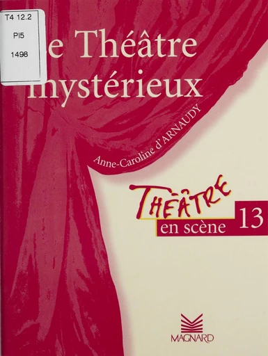 Le théâtre mystérieux - Anne-Caroline d' Arnaudy - FeniXX réédition numérique