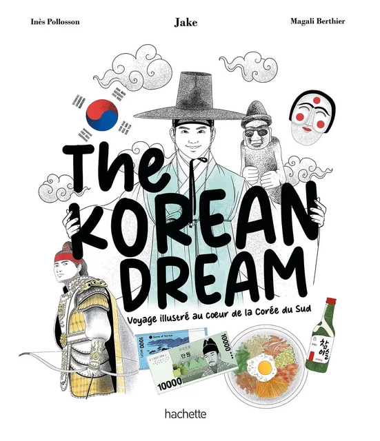 The Korean Dream -  Jake - Hachette Pratique