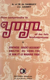 Pour comprendre le yoga et les lois brahmaniques