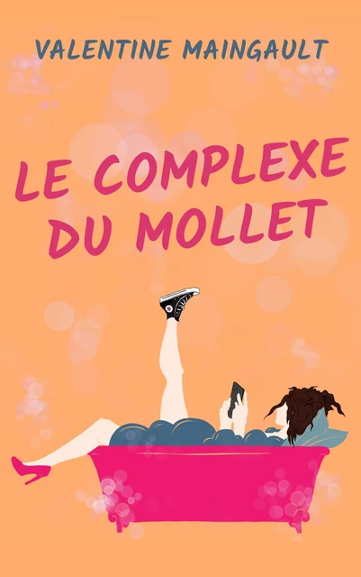 Le Complexe du mollet - Valentine Maingault - Librinova