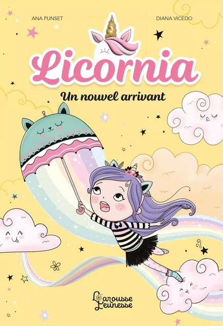 Licornia - Un nouvel arrivant - Ana Punset - Larousse