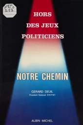 Notre chemin : hors des jeux politiciens