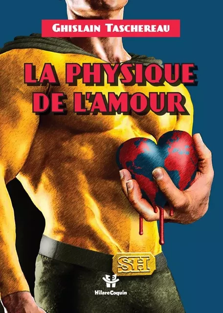 La physique de l'amour - Ghislain Taschereau - Les Éditions de l’Individu