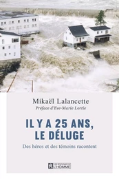 Il y a 25 ans, le Déluge