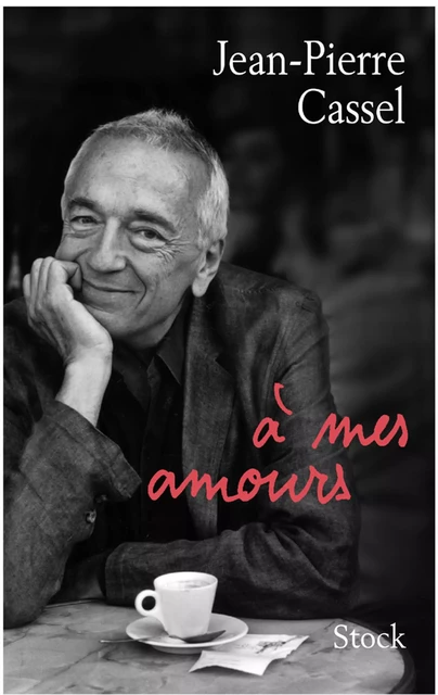 A mes amours - Jean-Pierre Cassel - Stock