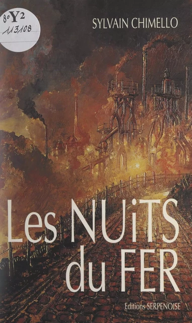 Les nuits du fer - Sylvain Chimello - FeniXX réédition numérique