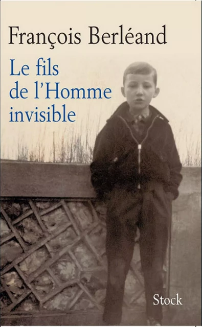 Le Fils de l'homme invisible - François Berléand - Stock