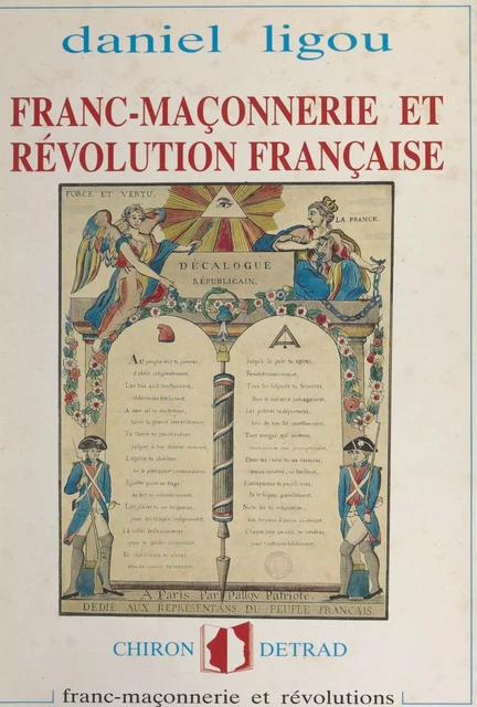 Franc-maçonnerie et Révolution française, 1789-1799 - Daniel Ligou - FeniXX réédition numérique