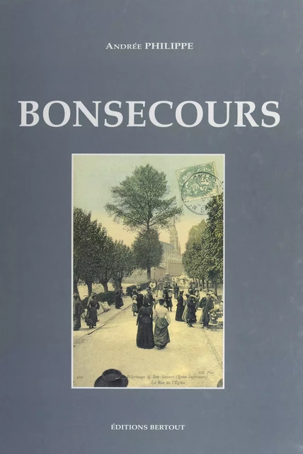 Bonsecours - Andrée Philippe - FeniXX réédition numérique