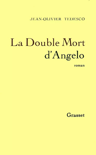 La double mort d'Angelo - Jean-Olivier Tedesco - Grasset