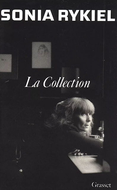 La collection - Sonia Rykiel - Grasset