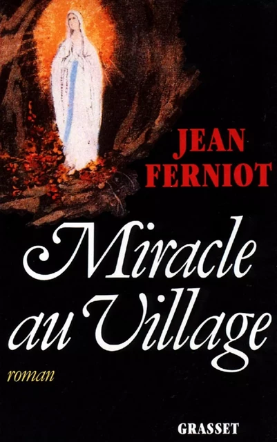 Miracle au village - Jean Ferniot - Grasset