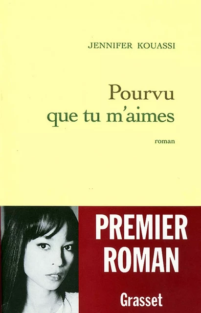 Pourvu que tu m'aimes - Jennifer Kouassi - Grasset