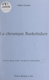 La chronique Raskolnikov