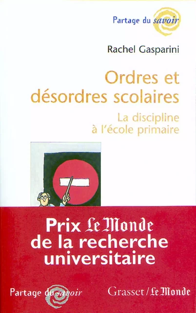 Ordres et désordres scolaires - Rachel Gasparini - Grasset