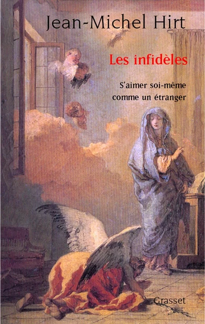 Les infidèles - Jean-Michel Hirt - Grasset