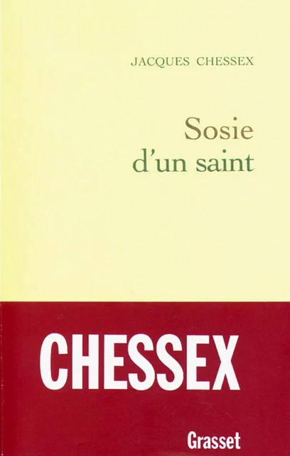 Sosie d'un saint - Jacques Chessex - Grasset