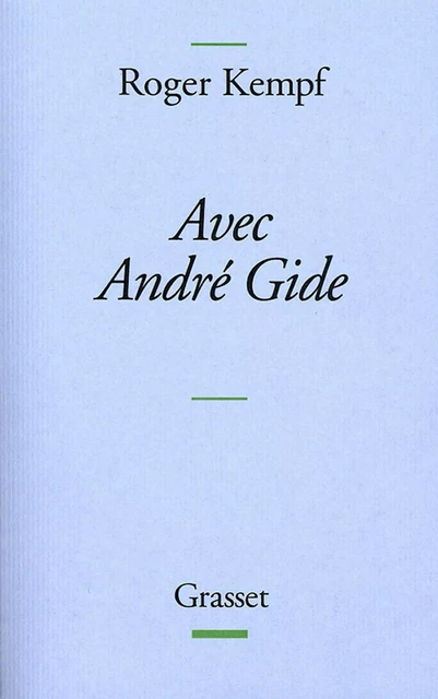 Avec André Gide - Roger Kempf - Grasset