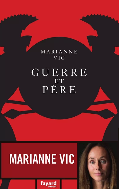 Guerre et père - Marianne Vic - Fayard