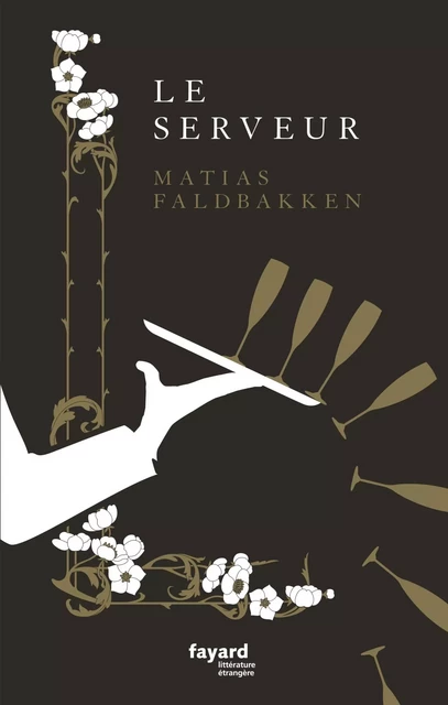 Le serveur - Matias Faldbakken - Fayard