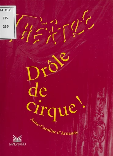 Drôle de cirque - Anne-Caroline d'Arnaudy - FeniXX réédition numérique