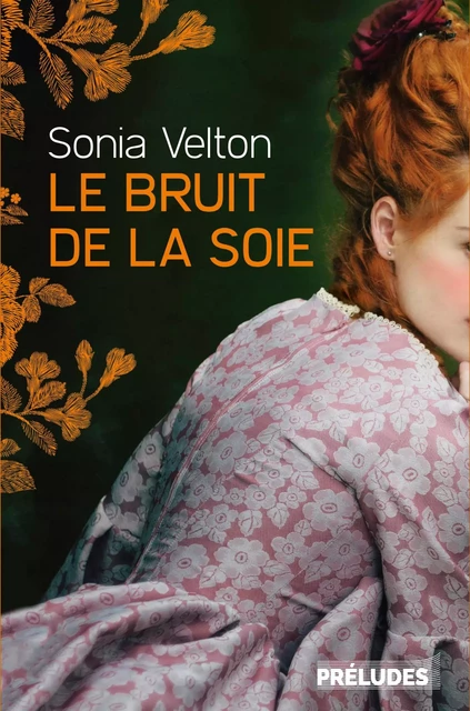 Le Bruit de la soie - Sonia Velton - Préludes