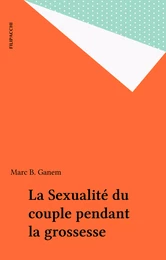 La Sexualité du couple pendant la grossesse