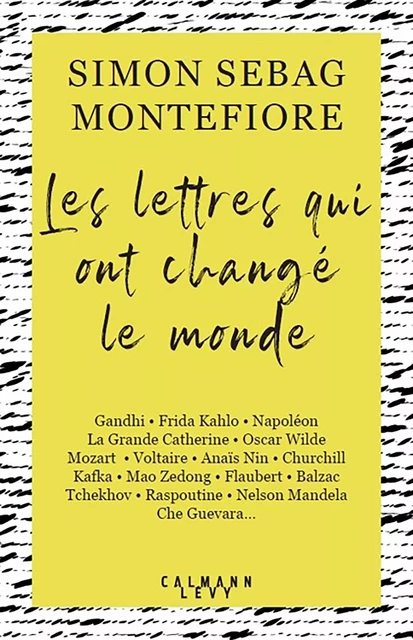 Les lettres qui ont changé le monde - Simon Sebag Montefiore - Calmann-Lévy