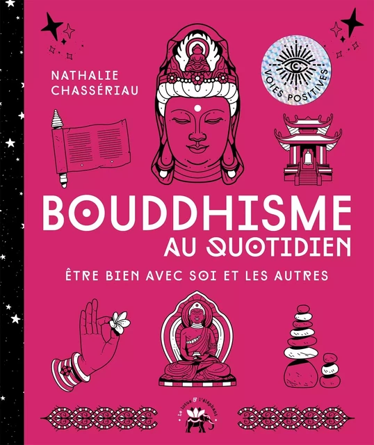 Bouddhisme au quotidien - Nathalie Chassériau - Hachette Pratique