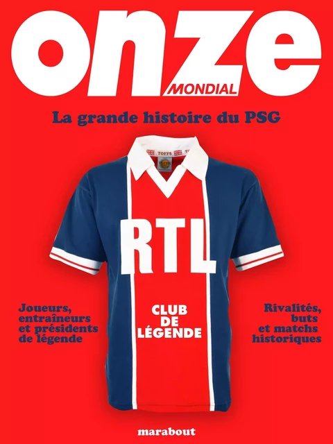 La grande histoire du PSG -  Onze mondial - Marabout