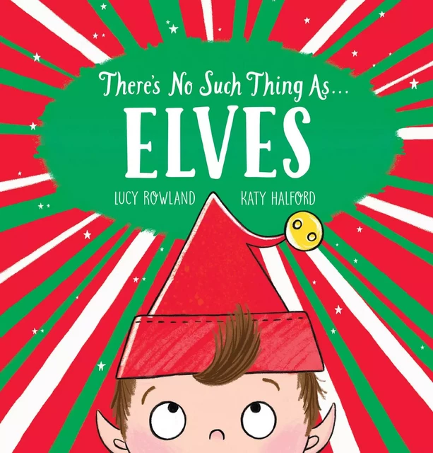 There's No Such Thing as... Elves - Lucy Rowland - Scholastic Inc.