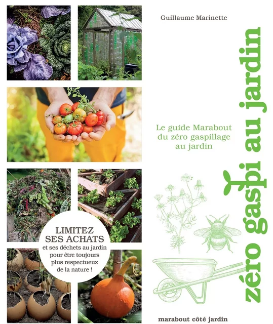 Le guide Marabout du zéro gaspi au jardin - Thibaut Schepman, Guillaume Marinette - Marabout