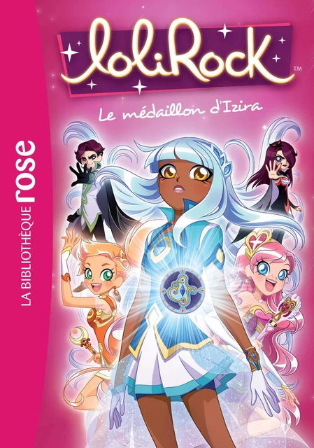 LoliRock 03 - Le médaillon d'Izira -  Marathon Média - Hachette Jeunesse