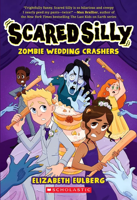 Zombie Wedding Crashers (Scared Silly #2) - Elizabeth Eulberg - Scholastic Inc.