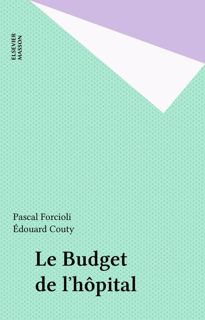 Le Budget de l'hôpital - Pascal Forcioli - FeniXX réédition numérique