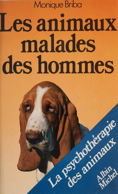 Les animaux malades des hommes - Monique Briba - FeniXX réédition numérique